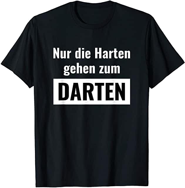 Darts T-Shirt Nur die Harten gehen zum Darten – beliebter Spruch für Darts-Fans