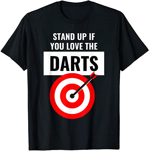 Darts T-Shirt mit bekanntem Spruch Stand up if you love the Darts für Darts-Fans